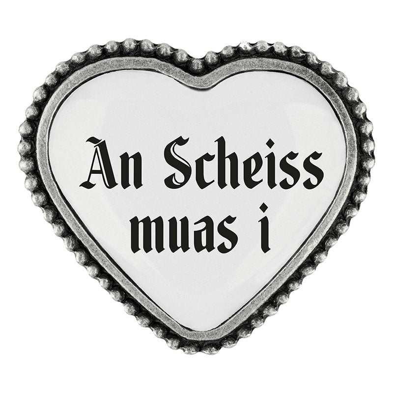 An Scheiss muas i Herz