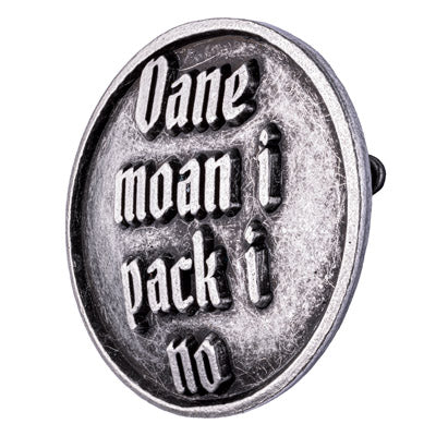 Anstecker mit Spruch  Oane moan i pack i no altsilber Seitenansicht