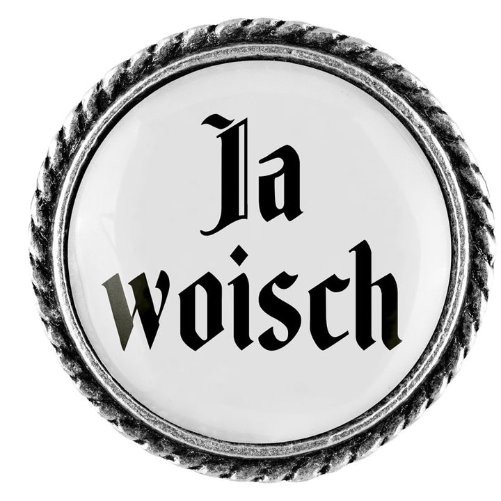 Ja woisch <br> 25mm // schlicht